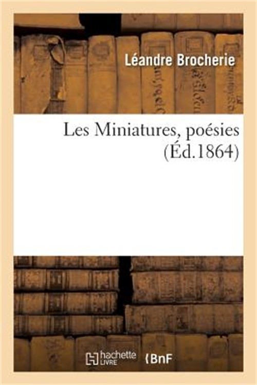 Les Miniatures, Po�sies (Paperback or Softback)
