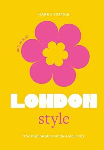 The Little Book of London Style: The - Hardcover, by Homer Karen - Very Good