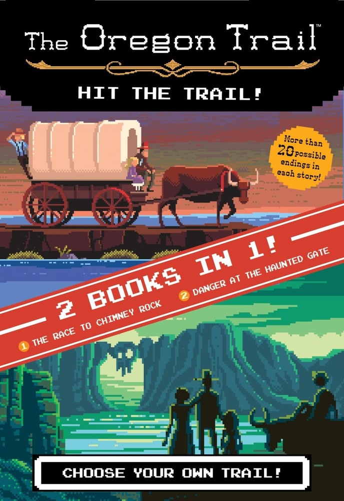 The Oregon Trail: Hit the Trail! (Two Books in One): The Race to Chimney Rock an