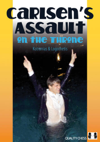 Carlsens Assault on the Throne - Hardcover By Kotronias, Vassilios - GOOD