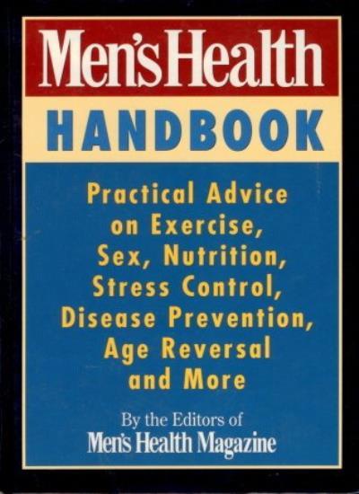 Men's Health Handbook: Practical Advice on Exercise, s**, Nutrit