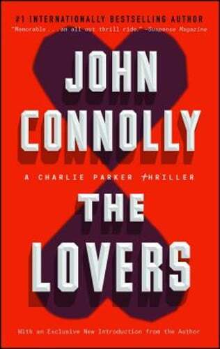 The Lovers: A Charlie Parker Thriller by John Connolly: Used