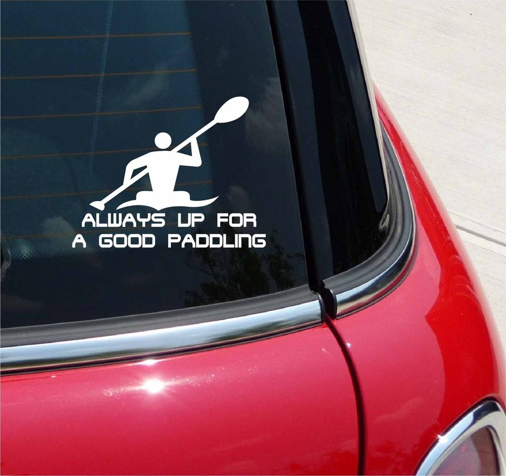 Up For Paddling Kayak Kayaking Graphic Decal Sticker River Lake