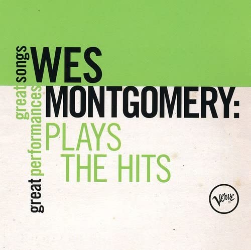 Wes Montgomery Plays The Hits Great Songs/Great Performances (CD)