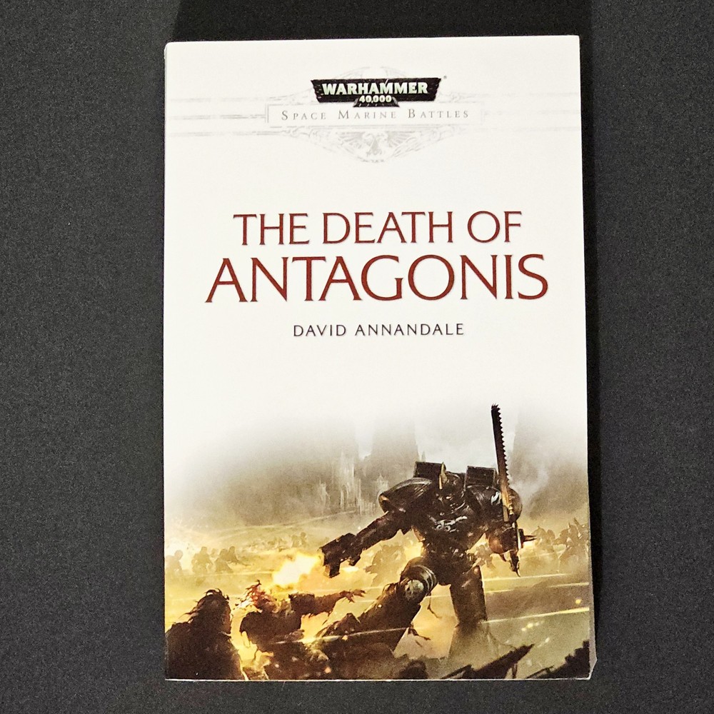Warhammer 40k The Death Of Antagonis By David Annandale 2013 Black Library