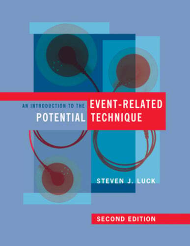 An Introduction to the Event-Related Potential Technique, Second Edition by Luck
