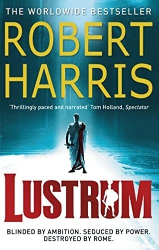 Lustrum (Cicero Trilogy) by Harris, Robert Book The Fast Free ShippingFREE US DELIVERY | ISBN: 0099522691 | Quality Books