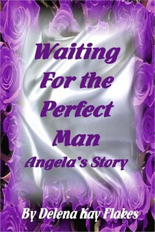 Waiting for the Perfect Man: Angela's Story (Paperback or Softback)