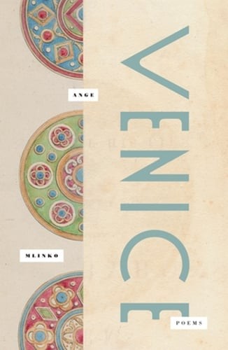 Venice: Poems by Ange Mlinko: Used
