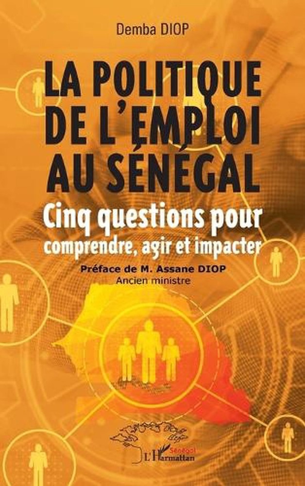 La politique de l'emploi au Sngal: Cinq questions pour comprendre, agir et impac