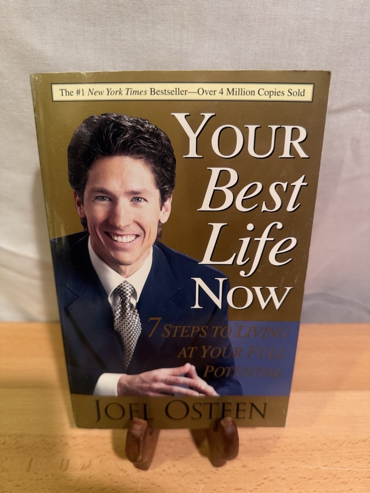 Your Best Life Now: 7 Steps to Living at Your Full Potential by Joel Osteen