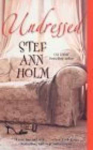 Undressed - Paperback, by Holm Stef Ann - Very Good