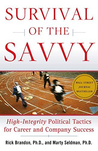 Survival of the Savvy High-Integrity Strategies by Seldman Ph.D.