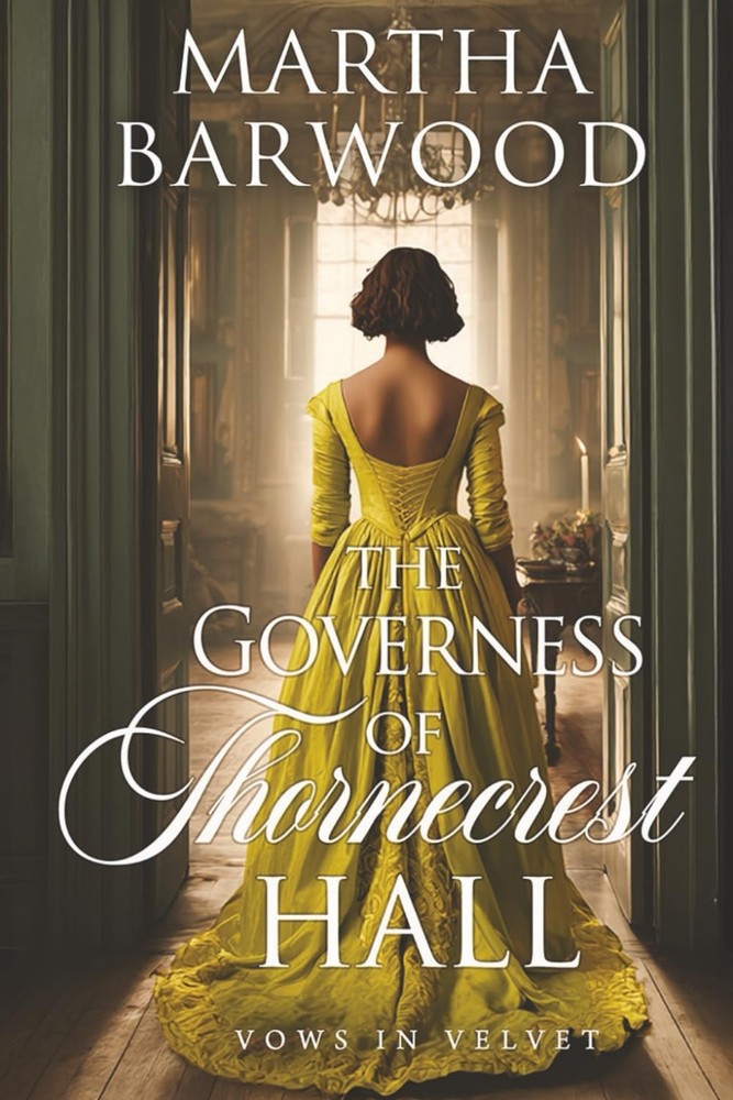 The Governess of Thornecrest Hall: A Historical Regency Romance Novel (Vows ...