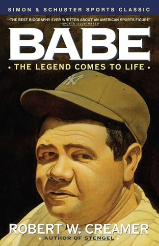 Babe: the Legend Comes to Life (Fir..., Creamer, Robert