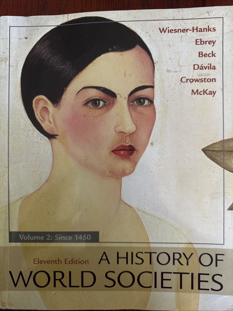 History of World Societies, Volume 2 by Clare Haru Crowston, Jerry Davila, Merry
