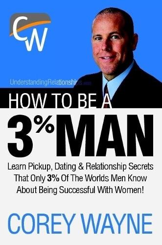 Corey Wayne How to Be a 3% Man, Winning the Heart of the Woman of Yo (Paperback)