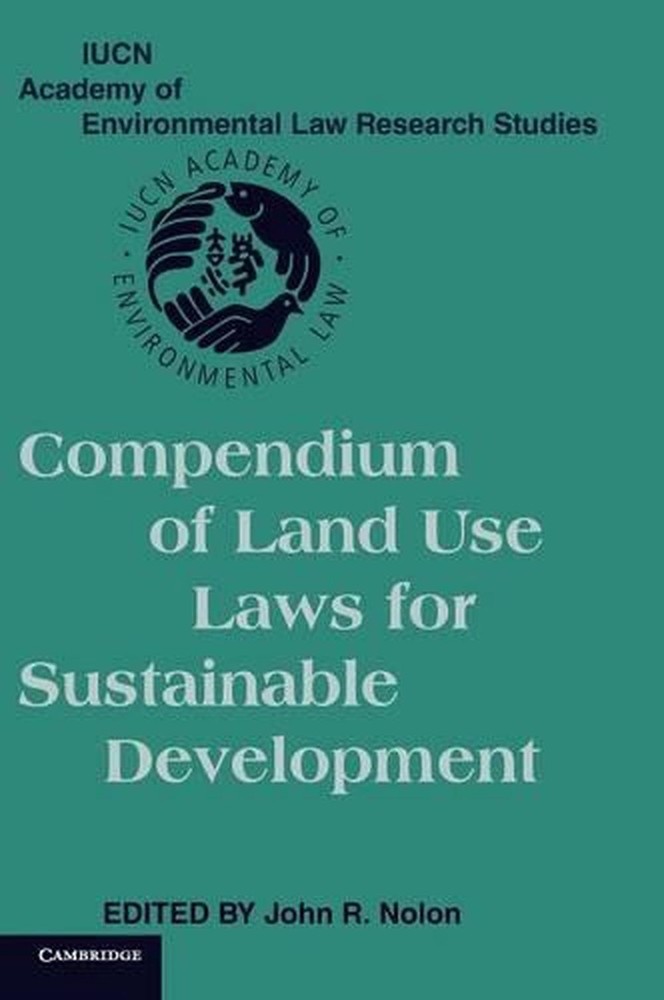 Compendium of Land Use Laws for Sustainable Development: IUCN Academy of Environ-image