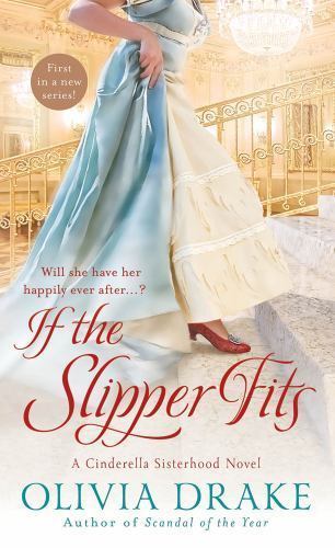 Cinderella Sisterhood Ser.: If the Slipper Fits by Olivia Drake (2012, Mass Mark
