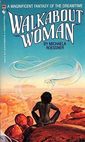 Walkabout Woman - Paperback, by Michaela Roessner - Very Good