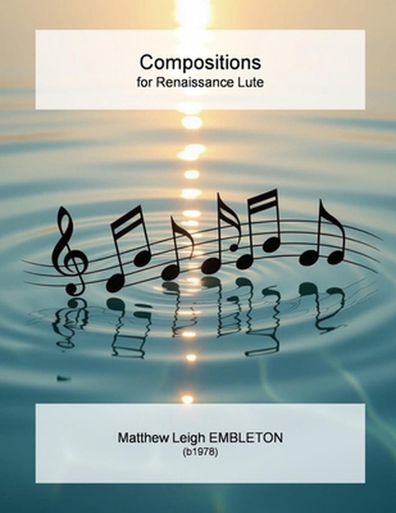 Compositions for Renaissance Lute by Matthew Leigh Embleton Paperback Book