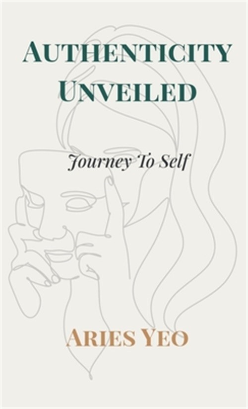 Authenticity Unveiled: Journey to Self (Hardback or Cased Book)