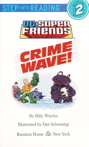 Crime Wave! (DC Super Friends) (Step into Reading) by Wrecks, Billy, Good Book
