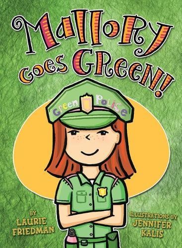 Mallory Goes Green! (Mallory (Darby..., Friedman, Lauri