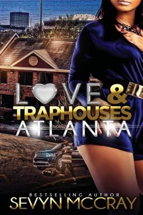 Love and Traphouses Atlanta by Mccray, Sevyn, Brand New, Free shipping in the US
