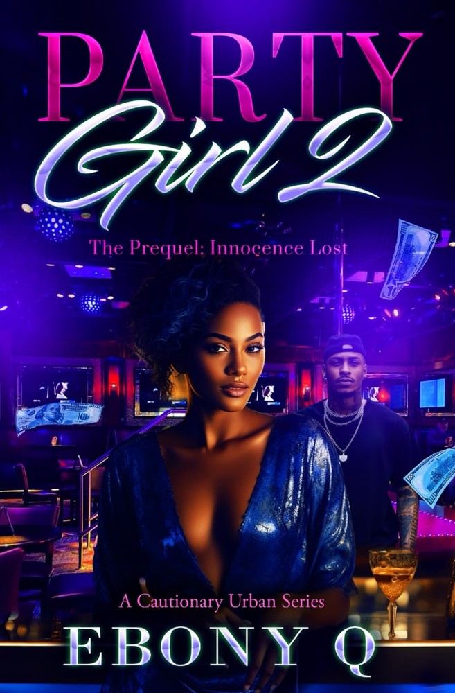 Party Girl 2: The Prequel: Innocence Lost (A Cautionary Urban Series)