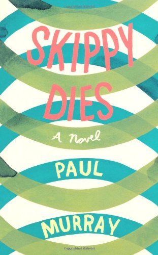 Skippy Dies By Paul Murray. 9780241144978