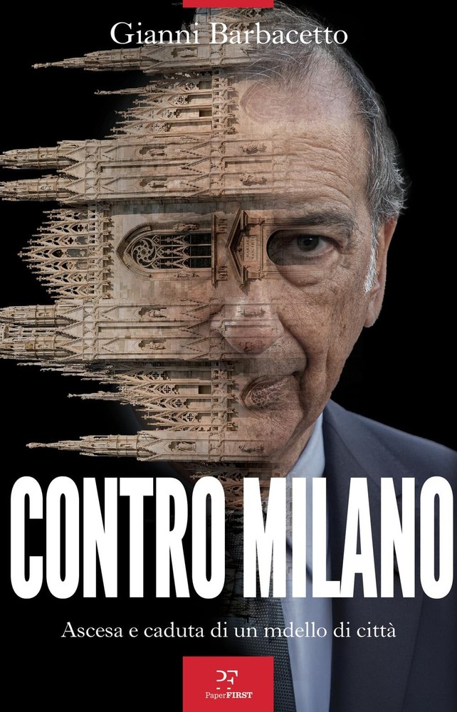 Gianni Barbacet Contro Milano. Ascesa e caduta di un modello di cit (Paperback)Another great item from Rarewaves USA | Free delivery!