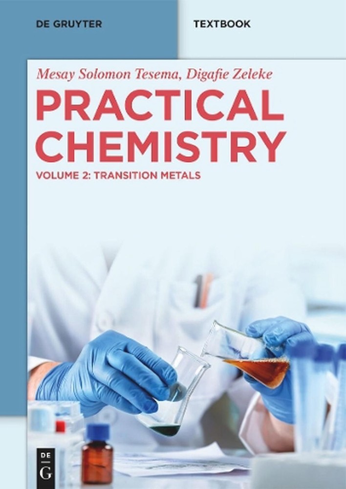 Practical Chemistry: Transition Metals by Mesay Solomon Tesema Paperback Book