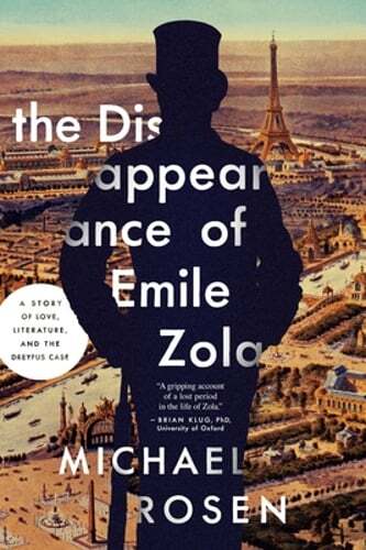 The Disappearance of Émile Zola: Love, Literature, and the Dreyfus Case: Used