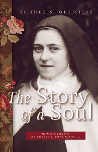 Story of a Soul: Newly Updated By Robert J. Edmonson, CJ by Therese Of Lisieux