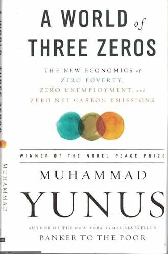 A World of Three Zeros: The New - Hardcover, by Yunus Muhammad - Very Good b