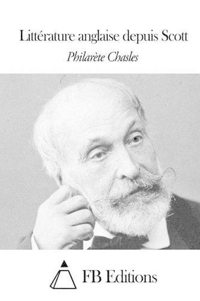 Littrature anglaise depuis Scott by Philarete Chasles (French) Paperback Book