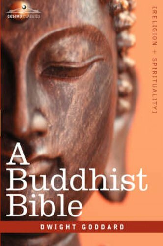 A Buddhist Bible by Dwight Goddard: New