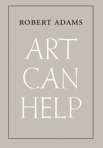 Art Can Help, Paperback by Adams, Robert, Like New Used, Free shipping in the US