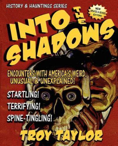 Into the Shadows, Paperback by Taylor, Troy, Like New Used, Free shipping in ...