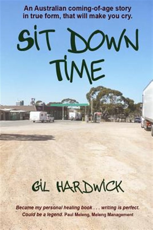 Sit Down Time by Hardwick, Gil, Brand New, Free shipping in the US