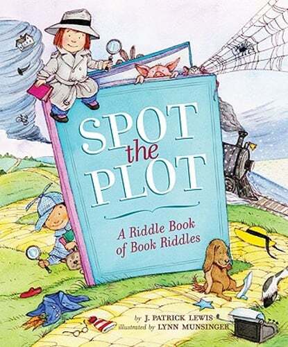 Spot the Plot: A Riddle Book of Book Riddles by J Patrick Lewis: Used