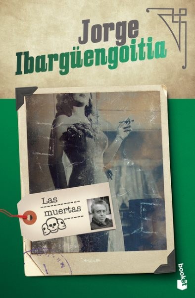 Las muertas / The Dead Girls, Paperback by Ibargüengoitia, Jorge, Like New Us...
