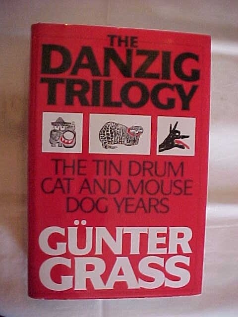 THE DANZIG TRILOGY, TIN DRUM, CAT AND MOUSE,  DOG YEARS by GUNTER GRASS (1987