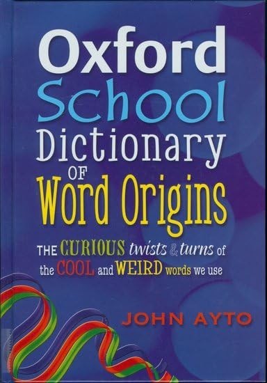 OXFORD SCHOOL DICTIONARY OF WORDS ORIGINS by Ayto, John Hardback Book The FastFREE US DELIVERY | ISBN: 0199112215 | Quality Books