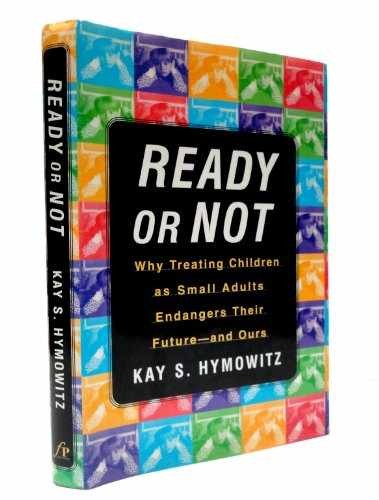 Ready or Not: Why Treating - Hardcover, by Hymowitz Kay S. - Acceptable j