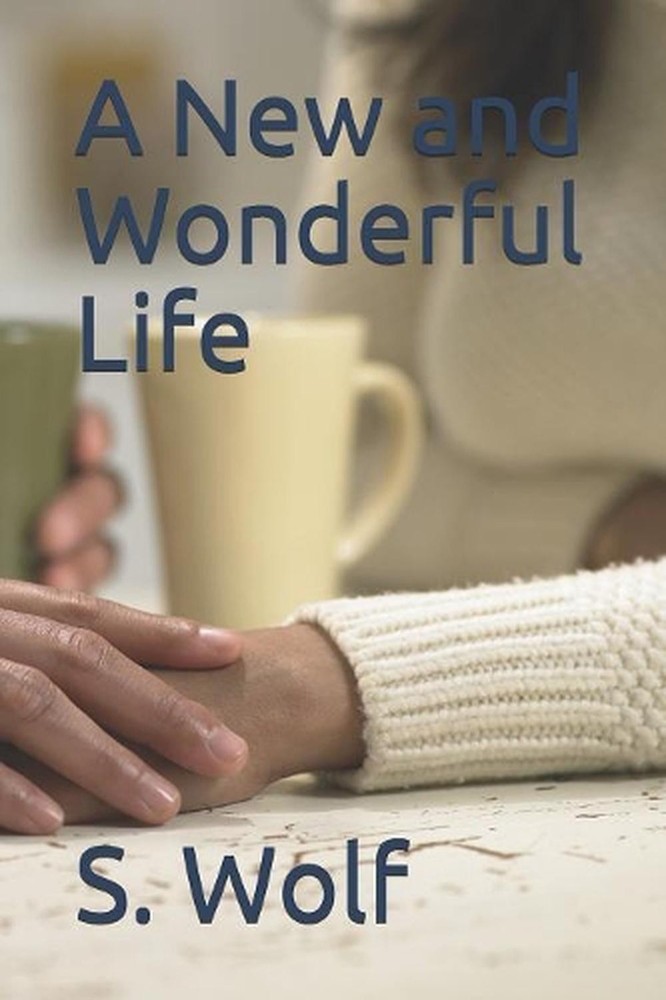 A New and Wonderful Life by S. Wolf (English) Paperback Book