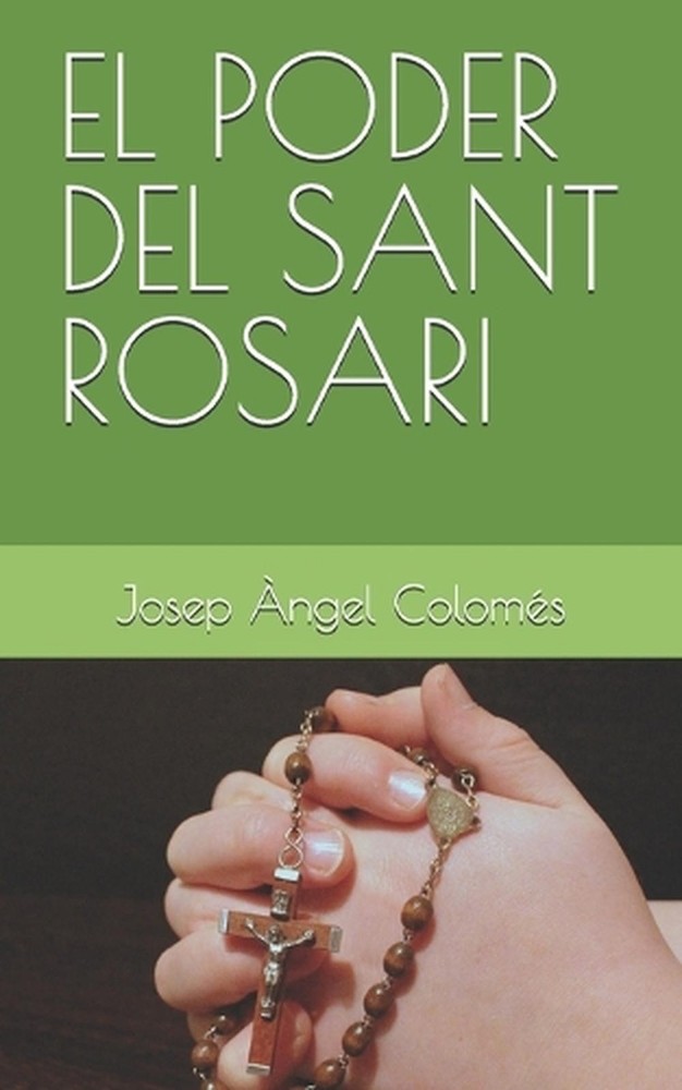 El Poder del Sant Rosari by Josep ?ngel Colom?s Paperback Book