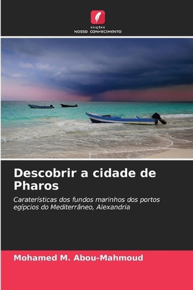 Descobrir a cidade de Pharos by Mohamed M. Abou-Mahmoud (Portuguese) Paperback B