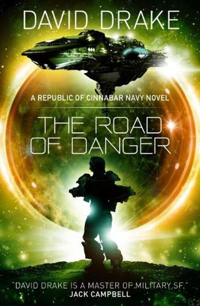 The Road of Danger (The Republic of Cinnabar Navy series #9) by David Drake (Eng